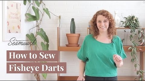 How to Sew Fisheye Darts