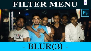 FILTER MENU Part 08 Blur(3) Photoshop Basic Tutorial Bangla
