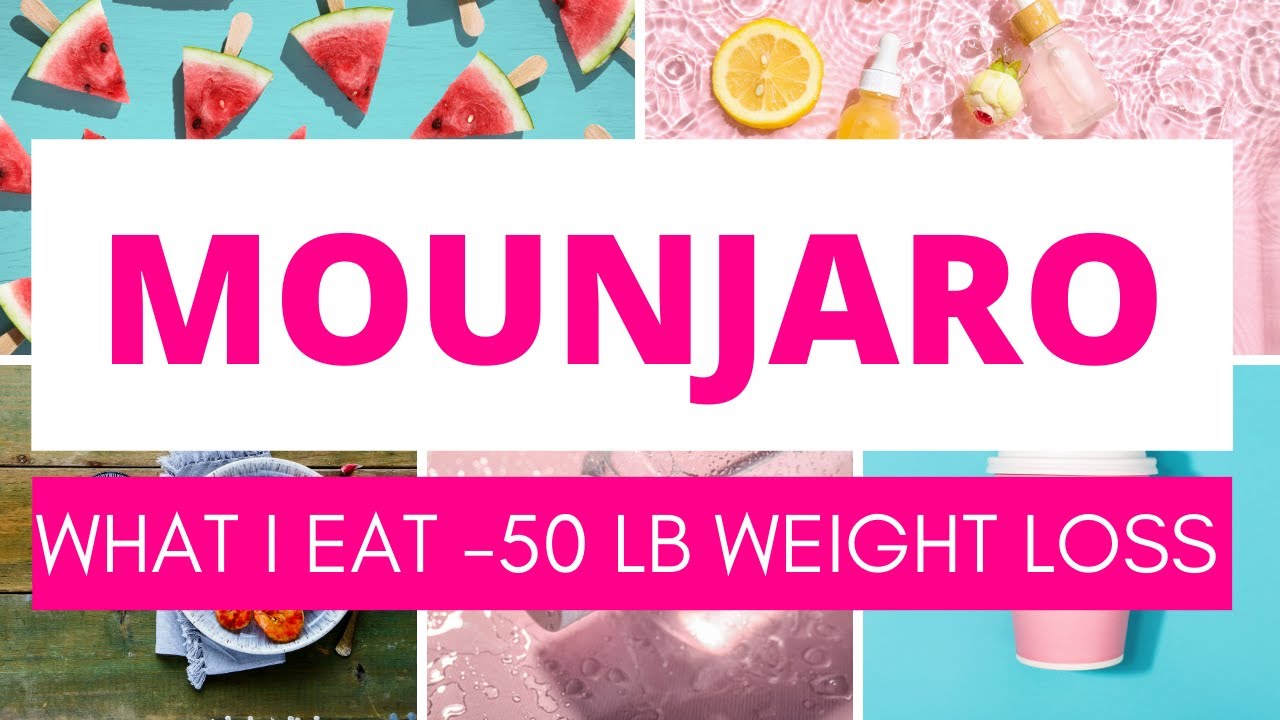 50Lb Mounjaro Weight Loss in 22 Weeks WHAT I EAT IN A DAY / MOUNJARO