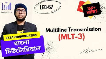 (Lec-67) MultiLine Transmission (MLT-3) | Line Coding | Data Communication Bangla Tutorial