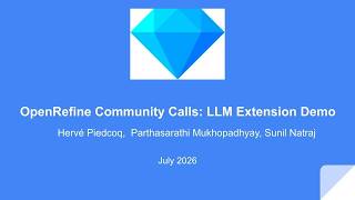OpenRefine Community call: OpenRefine LLM Extension Demo (July 7, 2026)