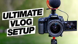 The Ultimate Canon 90D Vlog Setup! (Best Wide Angle Lens, Shotgun