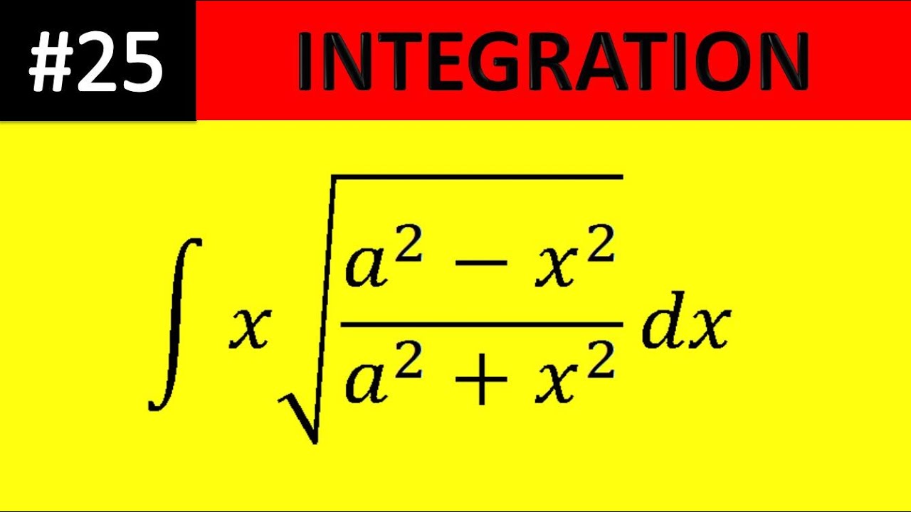 integral x root(a2x2 /a2+x2) dx Solved integration 25