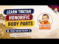 Honorific Terms for Body Parts in Tibetan. ལུས་པོའི་ཆ་ཤས་ཀྱི་ཞེ་སའི་ཐ་སྙད་ཁག