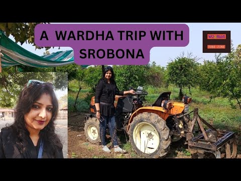 A TRIP TO WARDHA  (MAHARASHTRA ) I A FILM BY SROBONA DAS  I It's WOoMAN ( TUBE-ZINE)