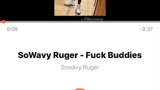 SoWavy Ruger Fuck Buddies Slowed