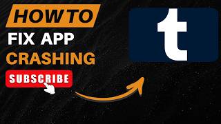 How to Fix Tumblr App Crashing (Easy Step-by-Step Troubleshooting Guide)