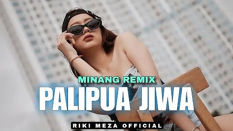 TERBARU MINANG REMIX 🔥|| PALIPUA JIWA || RIKI MEZA REMIX💃
