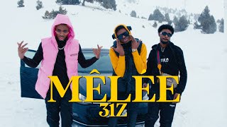 31Z - Mêlée (Clip Officiel)