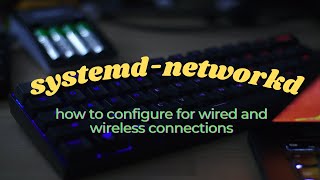 How to configure systemd-networkd | My minimalistic networking manager screenshot 2
