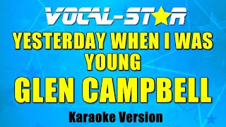 Yesterday When I Was Young - Glen Campbell - (Karaoke Version With Lyrics) | Vocal Star Karaoke Resimi