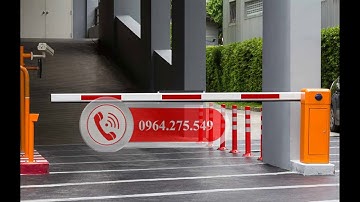 Cổng barie tự động - lắp đặt nhanh trong ngày - liên hệ ngay 0964.275.549