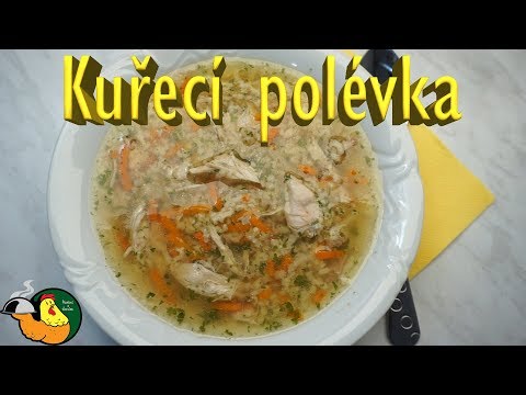 Video: Kuřecí Polévka S Rýží A Bramborami