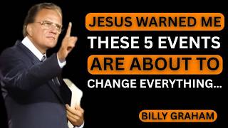 ⚠️ STOP Scrolling! Jesus Gave This Urgent Warning About 5 Coming Events… |  Billy Graham |