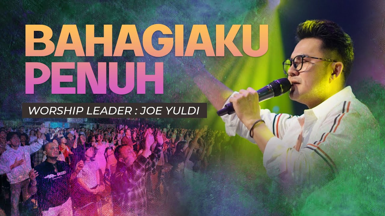 BAHAGIAKU PENUH - JOE YULDI - YHS CHURCH PALANGKARAYA