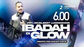 Ibadah Di GLOW 1  | 06.00 WIB | Minggu, 2 Agustus 2026