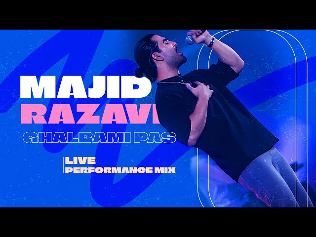 Majid Razavi - Ghalbami Pas (Live Performance Mix)