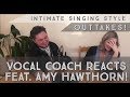 Vocal Coach Reacts! Feat Amy Hawthorn! Outtakes!