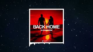 DJ Sparadise - Back Home (Official Audio) Update