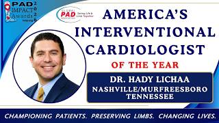 America s Interventional Cardiologist of the Year Dr Hady Lichaa