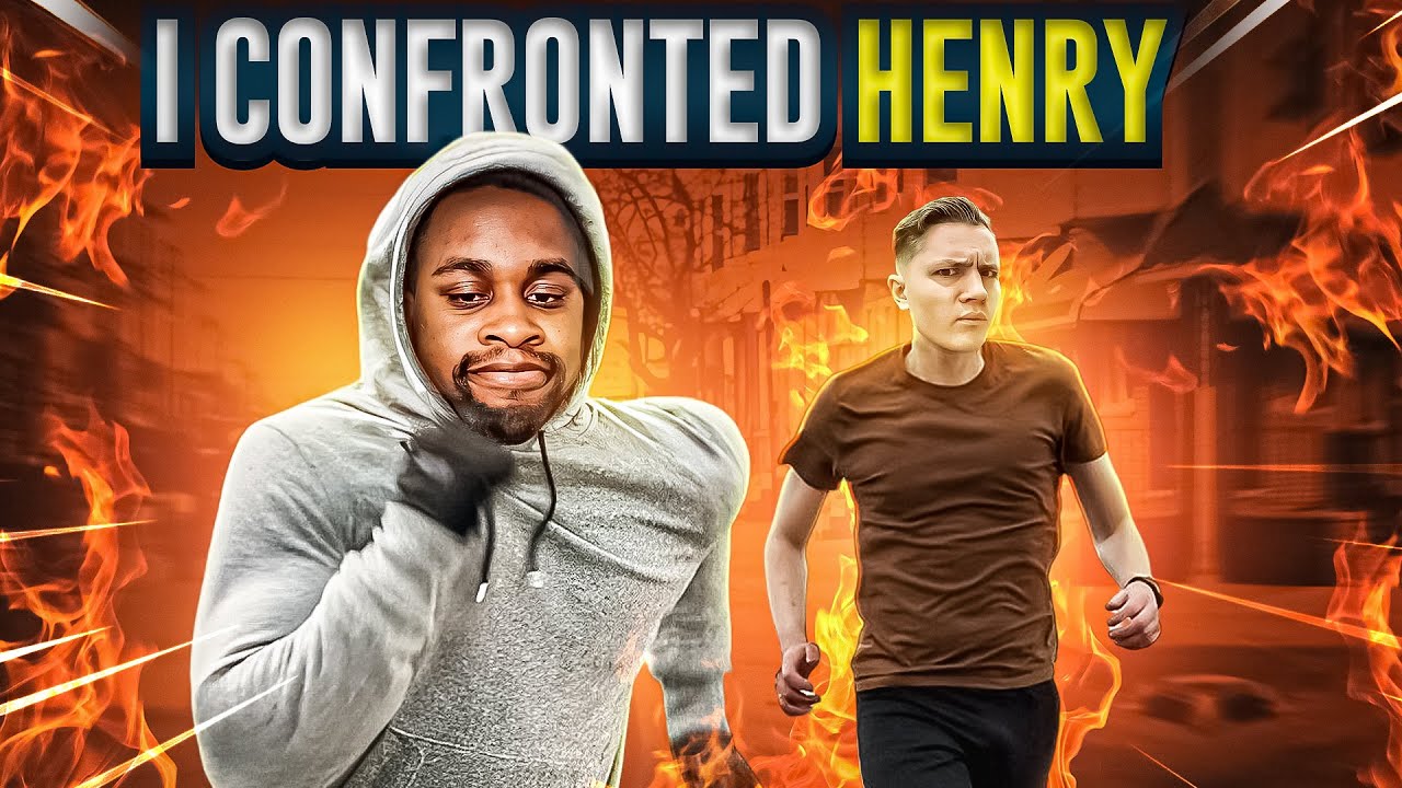 I Confronted Henry... YouTube
