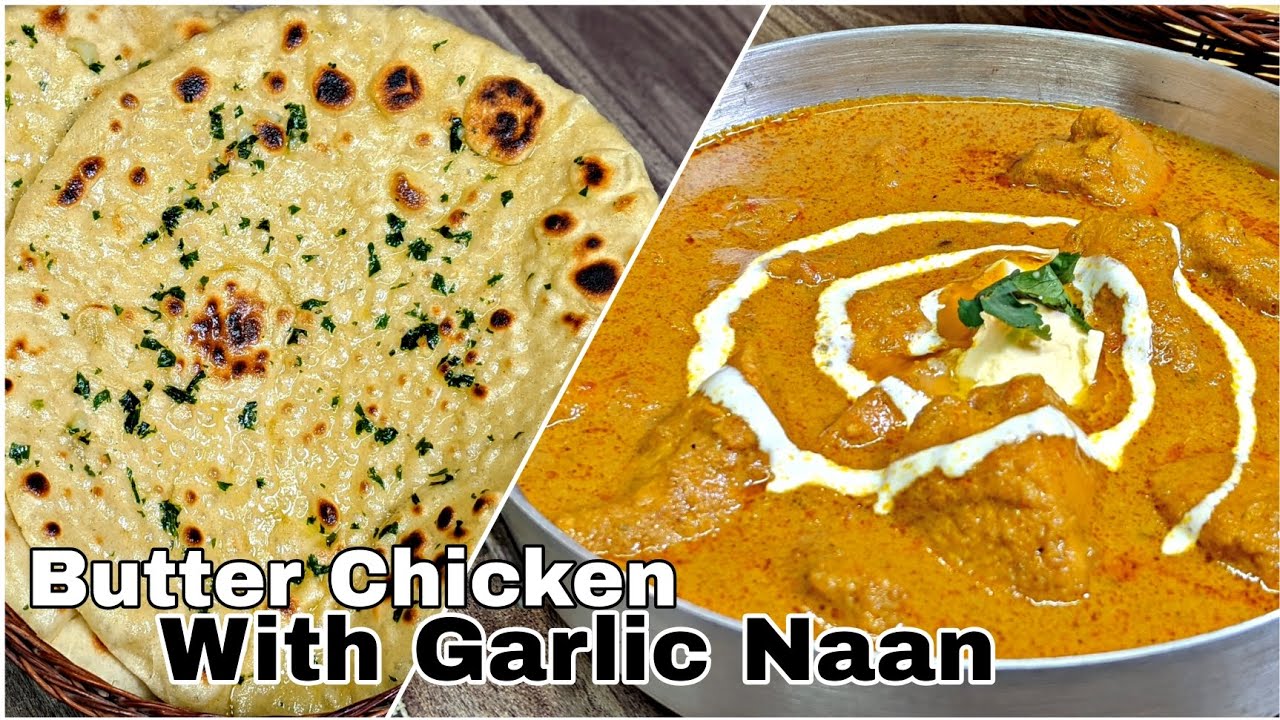 Butter Chicken With Garlic Naan Recipe By Rahi Cooks | Restaurant Style Butter Chicken Recipe