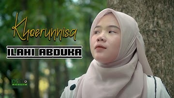 Ilahi Abduka - Khoerunnisa (Official Music Video)