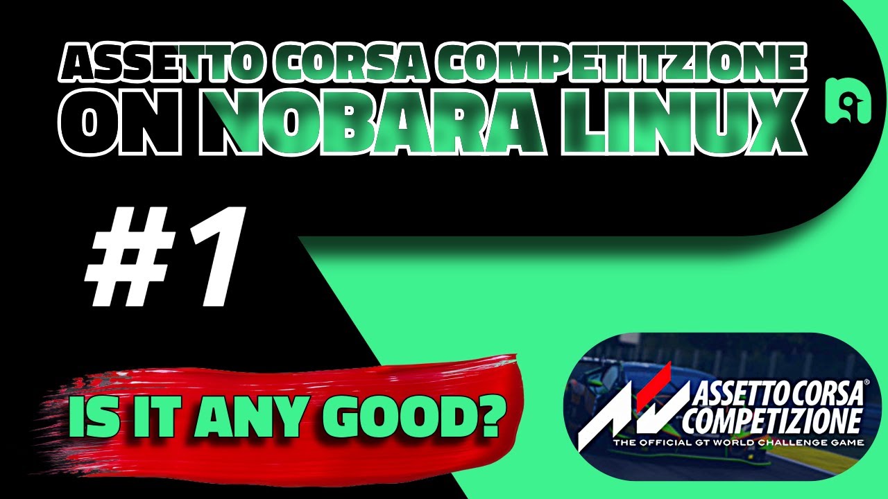 Gaming on Linux #1 - Sim Racing Assetto Corsa Competizione on Nobara - Microslop deleted