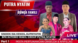 🔴 LIVE KRAWITAN BUNGA FAMILY - GROUP PUTRA NYATIM - SUTOMO - PART 1