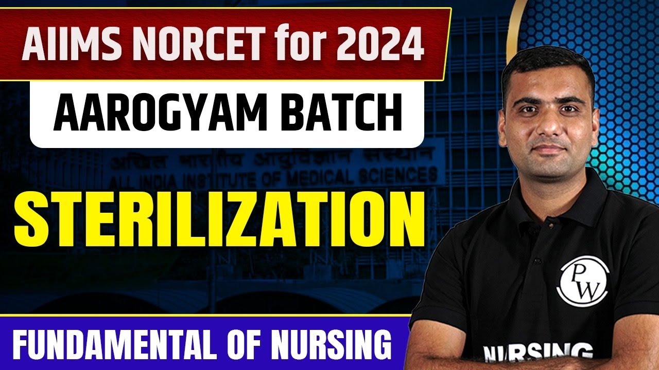 Sterilization | Fundamental Of Nursing | AIIMS NORCET 6 2024