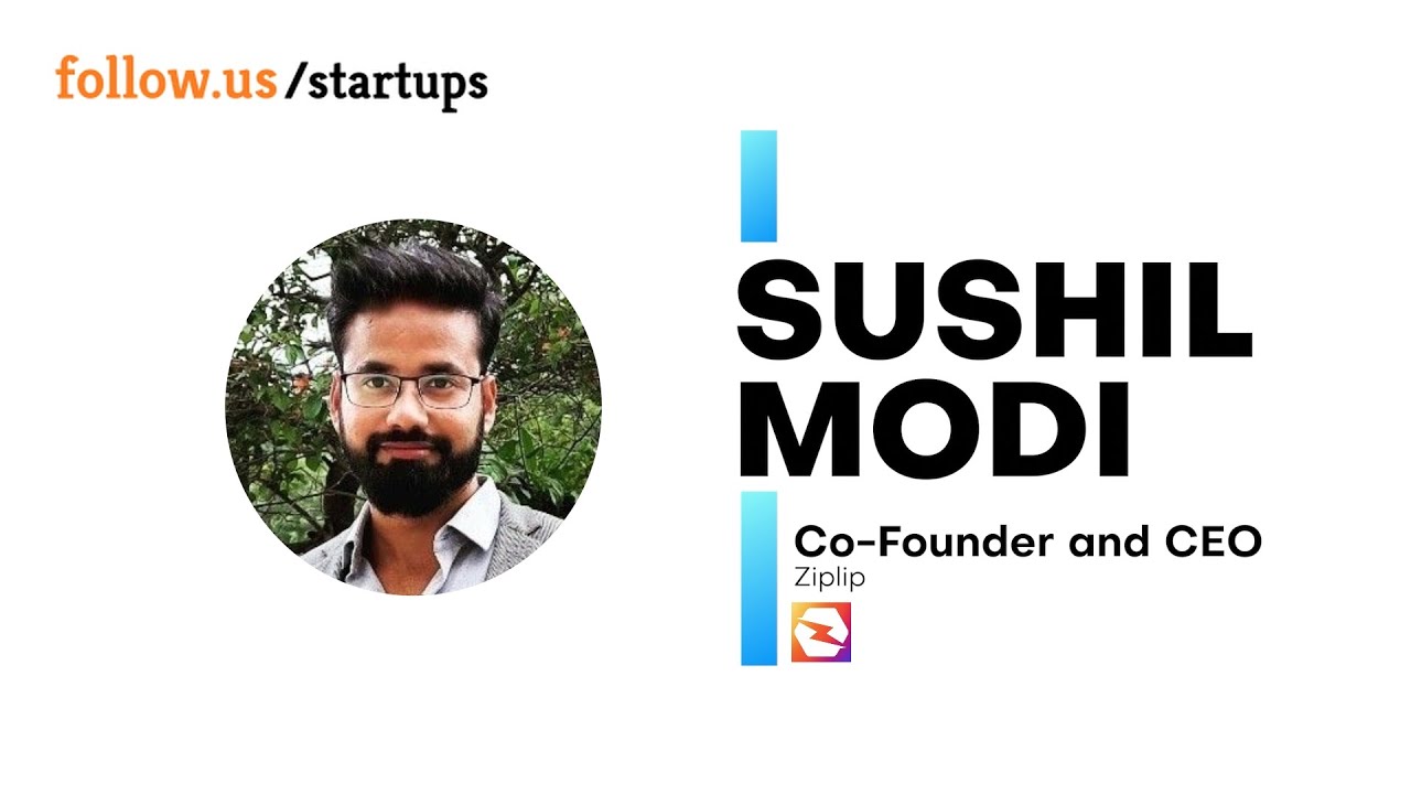 Sushil Risod Sushil Modi - Co-founder and CEO - Ziplip - YouTube