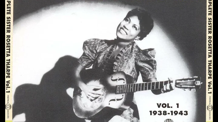 Sister Rosetta Tharpe - The Best Of Vol 1 (Full Al...