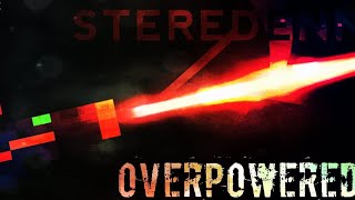 Steredenn|| BEST WEAPON IN THE GAME! || Pt 2
