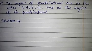 The angles of quadrilateral are in the ratio 3:5:9:13. Find all the angles of the quadrilateral.