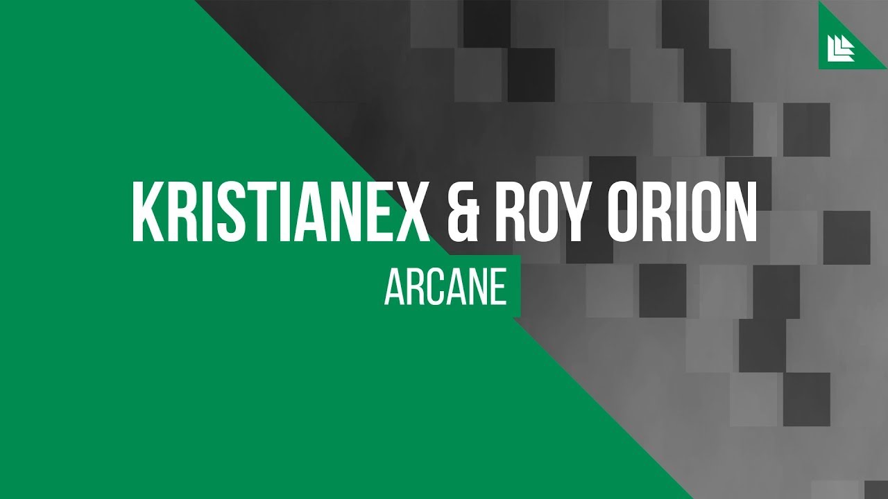 Kristianex & Roy Orion - Arcane [FREE DOWNLOAD]