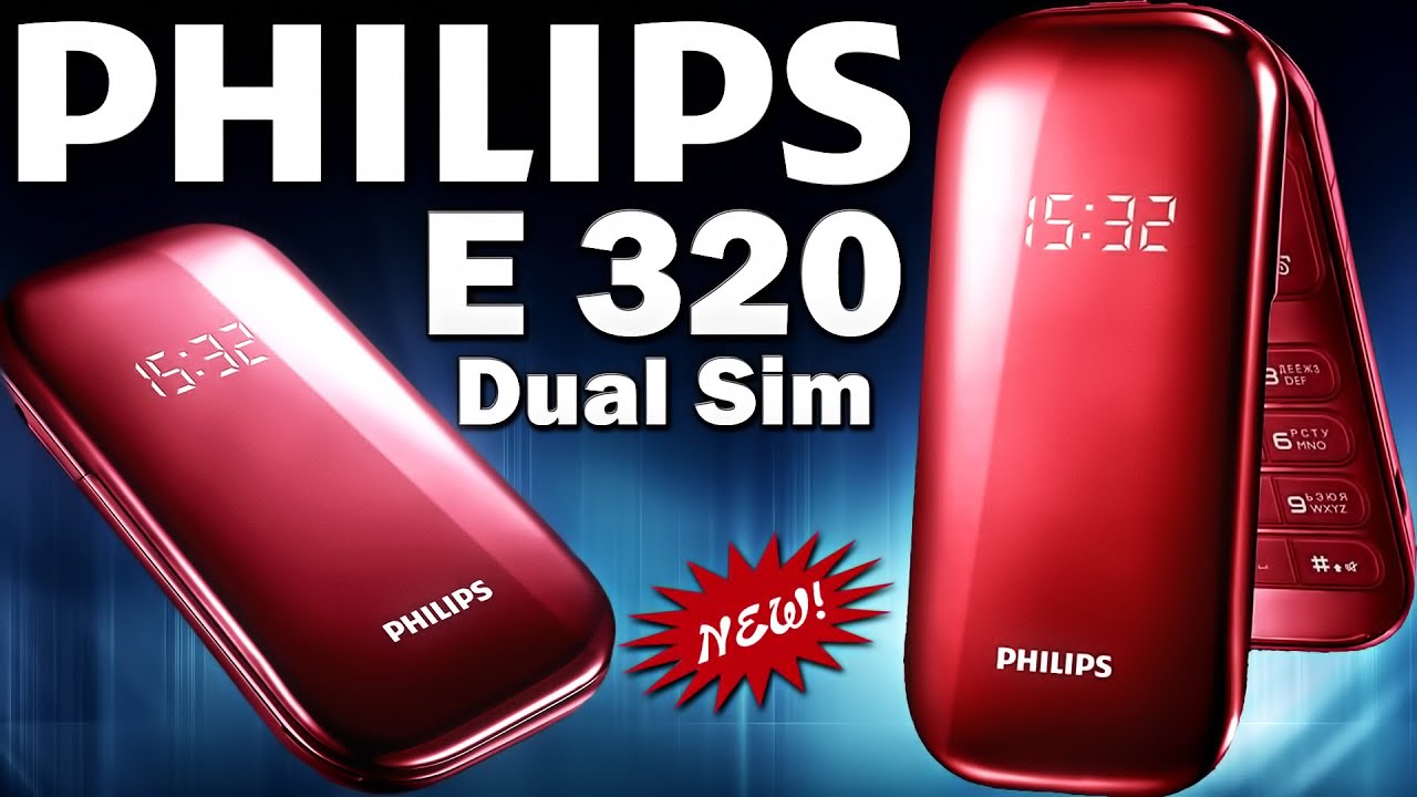 Филипс раскладушка 2601. Мобильный телефон Philips e320. Филипс 320. Philips e320 Red. Филипс 2 сим
