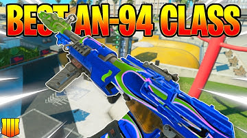 Best AN-94 Class Setup in Black Ops 4 Year 2