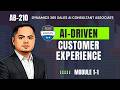 Transform Customer Experiences with AI in Dynamics 365 Apps | AB-210 | Module 1-1
