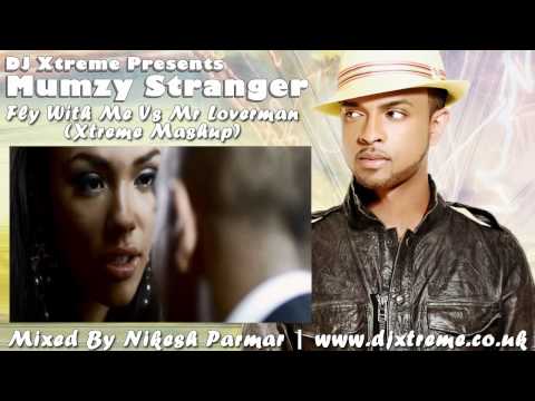 Mumzy Stranger - Fly With Me Vs Mr Loverman (Xtreme Mashup) - DJ Xtreme