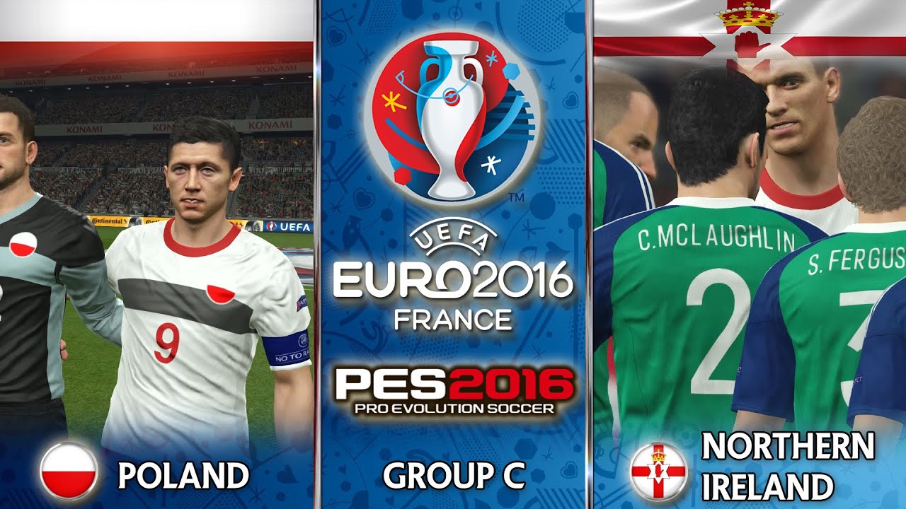 Poland vs Northern Ireland Euro 2016 Group C PES  2016