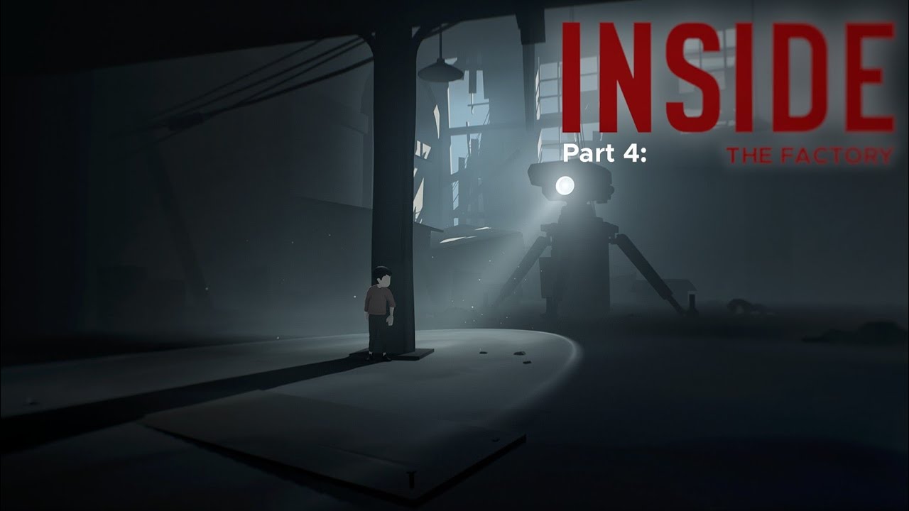 Playdead's INSIDE | Gameplay Part 4 | The Factory