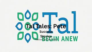 Tal Tales Episode 1: Pete Profile