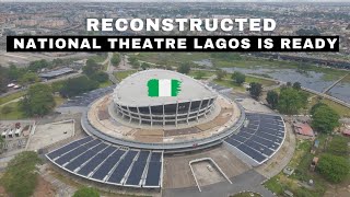 THE NEW NATIONAL THEATRE (LAGOS NIGERIA) IS READY