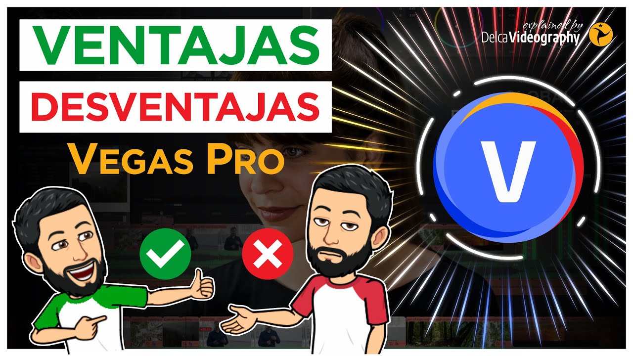 Ventajas y Desventajas de Vegas Pro (2022) @DelcaX - YouTube