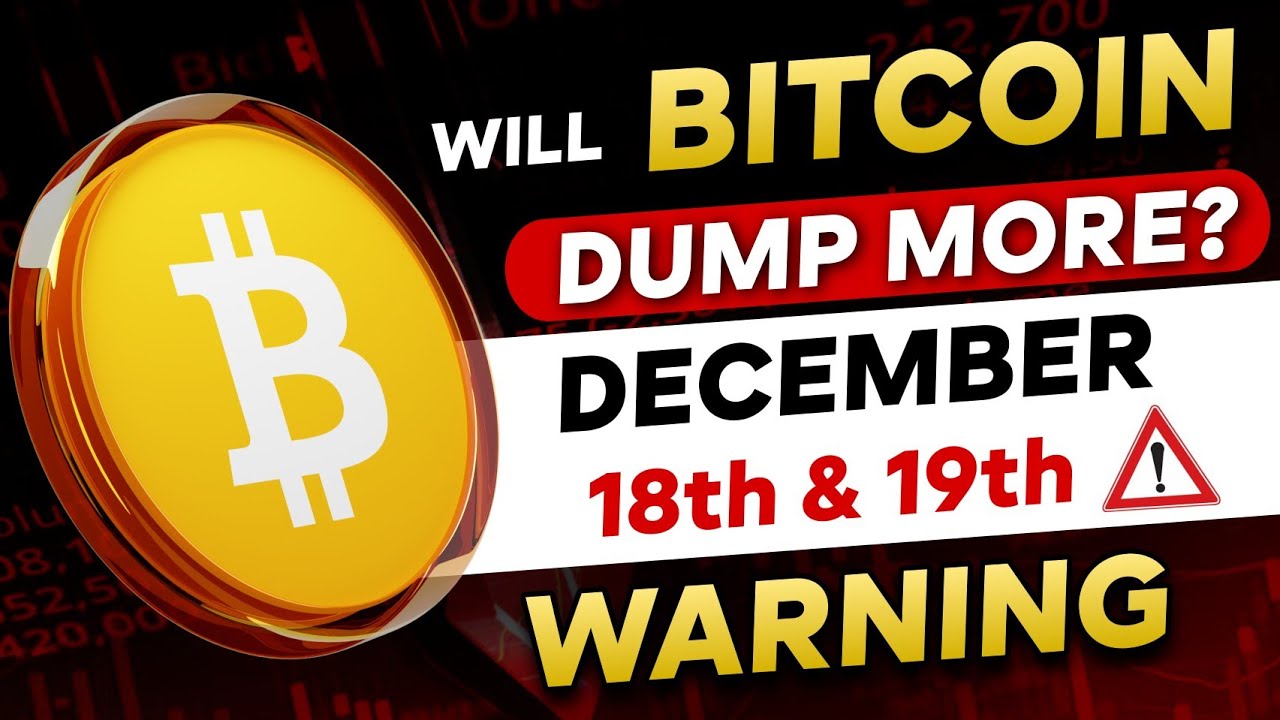 🚨 Warning : Bitcoin Will Go Lower? Dec 18th & 19th | More Pain Coming ...