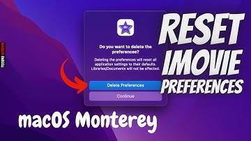 macOS Monterey: iMovie Not Working, Reset iMovie Preferences