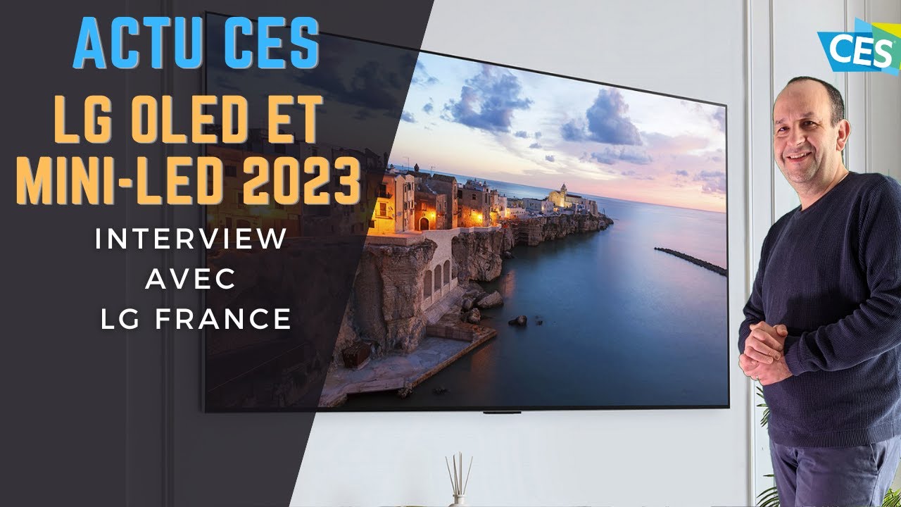 Gamme TV OLED et Mini LED Entretien avec LG France autour de cette