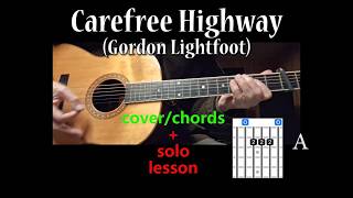 Carefree Highway (Gordon Lightfoot) - acoustic guitar cover with chords + solo lesson