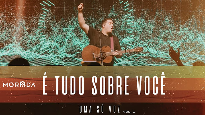 É TUDO SOBRE VOCÊ / SER MUDADO | MORADA (AO VIVO)