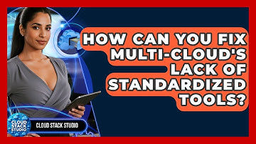 How Can You Fix Multi-Cloud